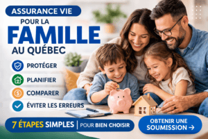 Comment souscrire une assurance vie pour la famille au Québec